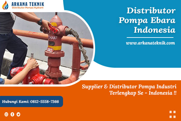Distributor Pompa Ebara Indonesia