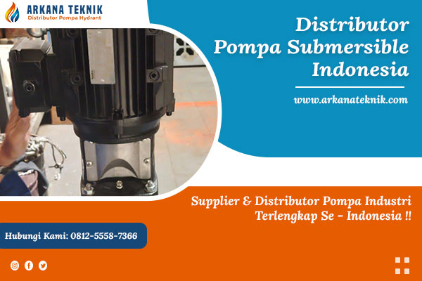 Distributor Pompa Submersible Indonesia